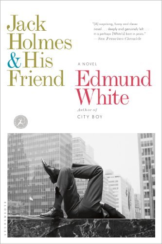 Edmund White/Jack Holmes and His Friend